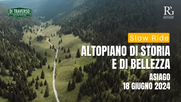 Slow Ride: Altopiano di storia e di bellezza - Rust and Glory